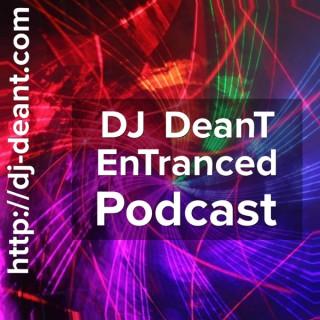DJ DeanT EnTranced Podcast