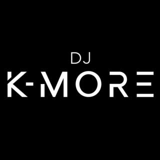 DJ K-MORE PODCAST