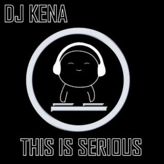 DJ Kena This Is Serious