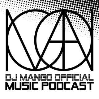 DJ MANGO Official Music Podcast