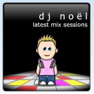 DJ Noël - Latest Mix Sessions