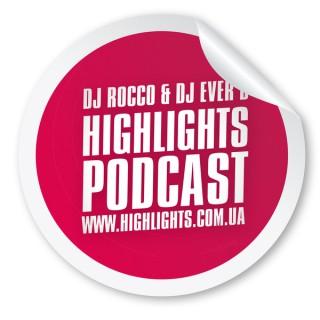 DJ Rocco & DJ Ever B Highlights Podcast