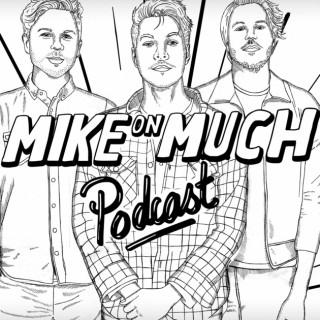 Mike on Much Podcast