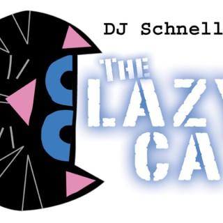 DJ Schnell's The Lazy Cat Podcast