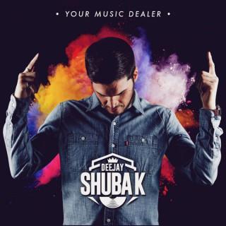DJ SHUBA K - YOUR MUSIC DEALER