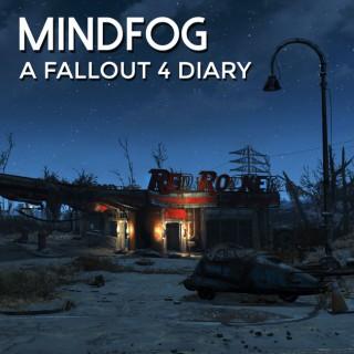 MindFog: A Fallout 4 Diary