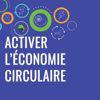 Activer l'économie circulaire