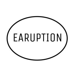 Earuption Podcast