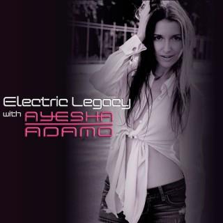 Electric Legacy with Ayesha Adamo - Global Mixx Radio