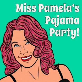 Pamela Des Barres' Pajama Party!