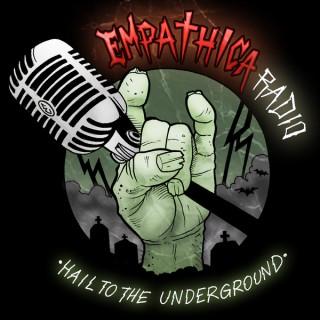 Empathica Radio: Hail to the Underground