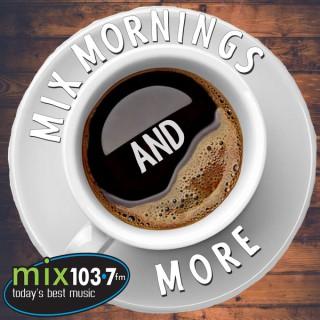 Mix Mornings and More