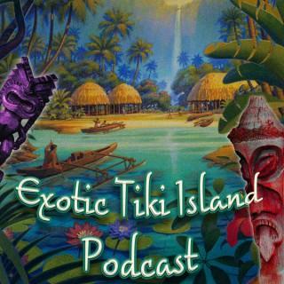 Exotic Tiki Island Podcast