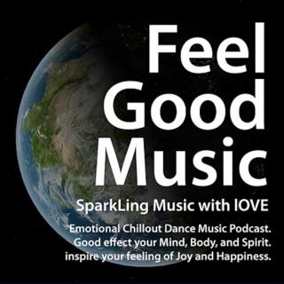 Feel-Good & Emotional Progressive Chillout EDM Podcast