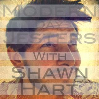 Modern Day Jesters with Shawn Hart