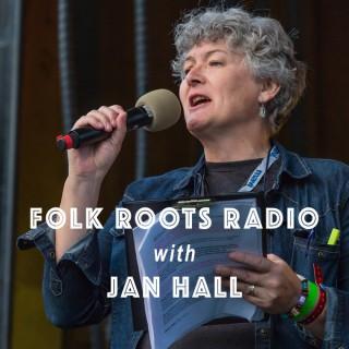 Folk Roots Radio... with Jan Hall