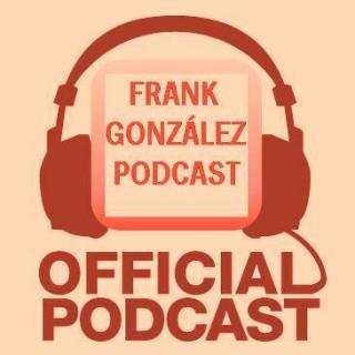 Frank Gonzalez Podcast 2da Temp. (Podcast) - www.poderato.com/adaesa