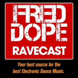 Fred Dope RaveCast