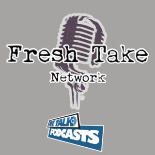 Fresh Take Network – We Talk Podcasts