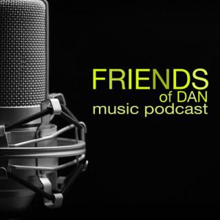 Friends of Dan Music Podcast