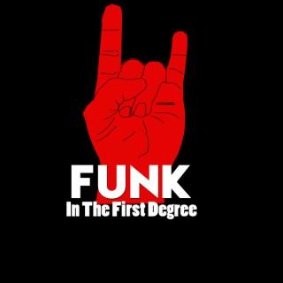 Funk In The First Degree