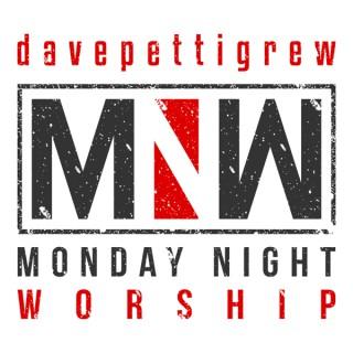 Monday Night Worship - davepettigrew