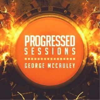 George McCauley: Progressed Sessions Radio