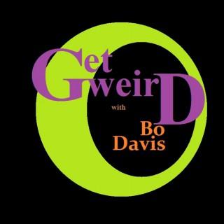 Get Weird with Bo Davis