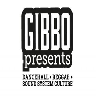 Gibbo Presents - Dancehall, Reggae & Sound System Culture
