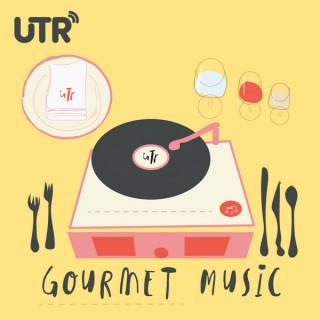 Gourmet Music Podcast - UTR Media