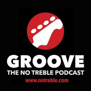 Groove: the notreble.com podcast