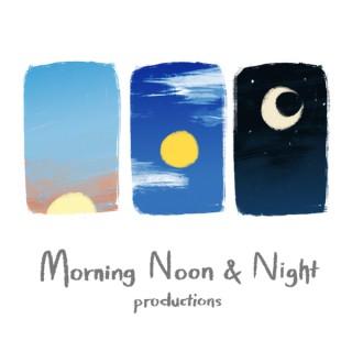 Morning Noon and Nightcast