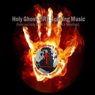 Holy Ghost FIRE Soaking Music Podcast