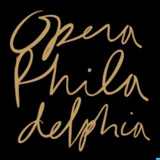 In Tune with Opera Philadelphia