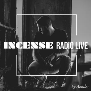 INCENSE Radio Live PODCAST by Aquiles