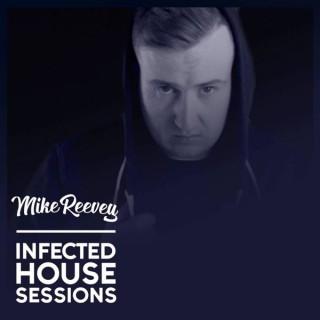 Infected House Sessions by Mike Reevey