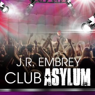 J.R. Embrey's Club Asylum