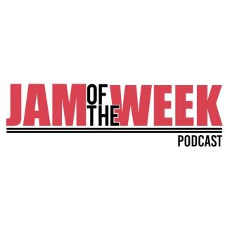 Jam of the Week Podcast