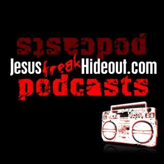 Jesusfreakhideout.com Podcasts
