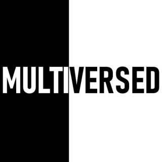 Multiversed