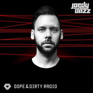 Jordy Dazz presents Dope & Dirty Radio