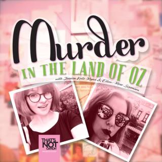 Murder in the Land of Oz