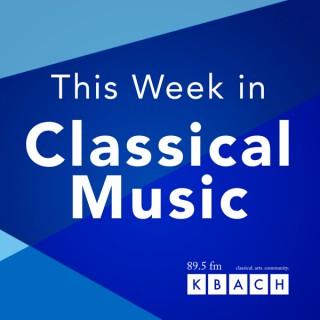 K-BACH's This Week in Classical Music