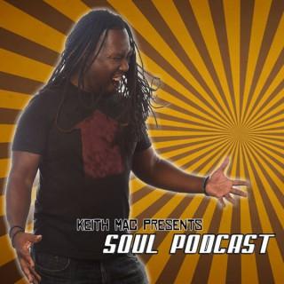 Keith Mac Presents The Soul Podcast