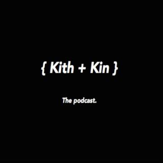 Kith & Kin Podcast