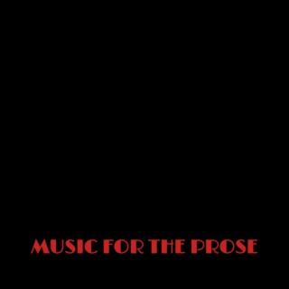 Music for the Prose
