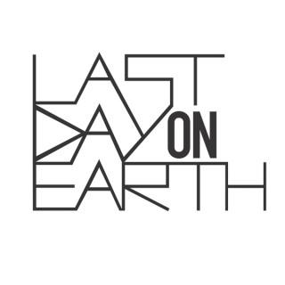 Last Day On Earth Podcast