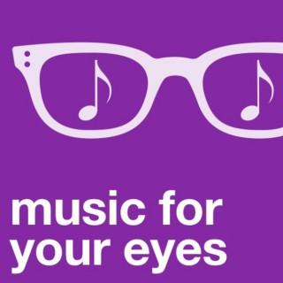 Music For Your Eyes