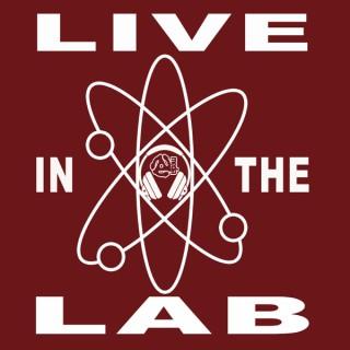 Live in the Lab
