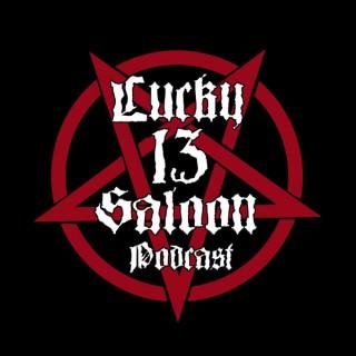 Lucky 13 Saloon Podcast